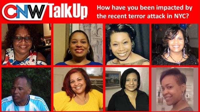 CNW Talk Up: How have you been impacted by the recent terrorist attack in NYC?